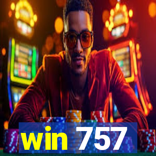 win 757